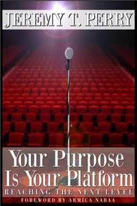 Your Purpose Is Your Platform