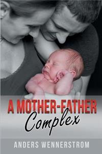 Mother-Father Complex