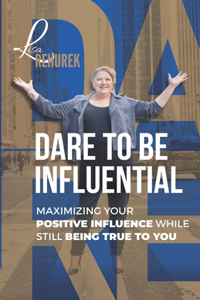Dare To Be Influential