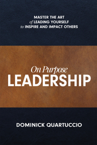 On Purpose Leadership