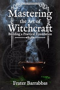 Mastering the Art of Witchcraft