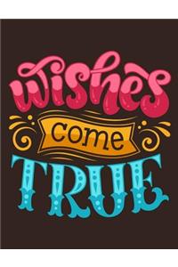 Wishes come true (Inspirational Journal, Diary, Notebook)