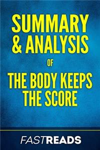 Summary & Analysis of The Body Keeps the Score