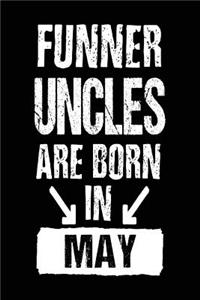 Funner Uncles Are Born In May