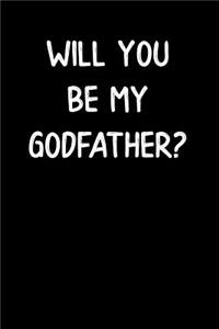 Will You Be My Godfather?