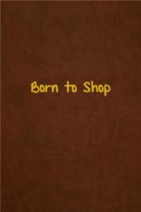 Born to Shop