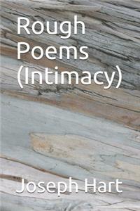 Rough Poems (Intimacy)