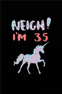 NEIGH! I'm 35