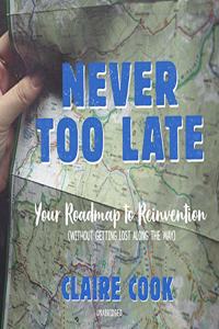 Never Too Late