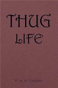 Thug Life: Notebook, Gift, Funny, Journal, Diary, Thug Life