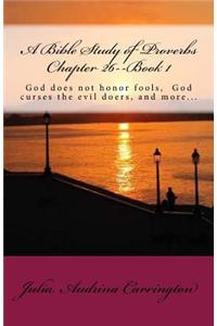 A Bible Study of Proverbs Chapter 26--Book 1