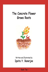 Concrete Flower Grows Roots