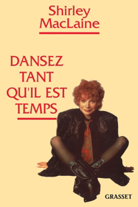 Dansez Tant Qu Il Est Temps