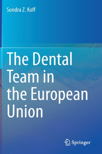 The Dental Team in the European Union