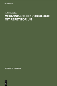 Medizinische Mikrobiologie Mit Repetitorium