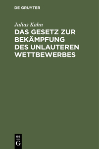 Das Gesetz Zur Bekämpfung Des Unlauteren Wettbewerbes