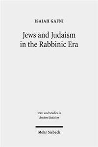 Jews and Judaism in the Rabbinic Era