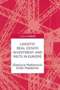 Logistic Real Estate Investment and REITs in Europe