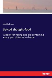 Spiced thought-food