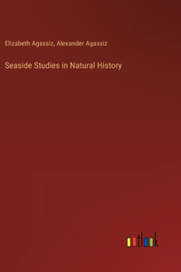 Seaside Studies in Natural History