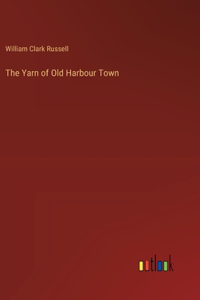 Yarn of Old Harbour Town