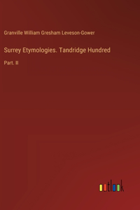 Surrey Etymologies. Tandridge Hundred
