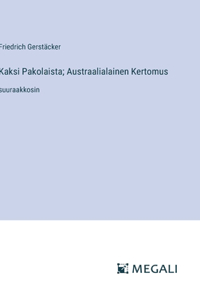 Kaksi Pakolaista; Austraalialainen Kertomus