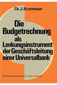 Die Budgetrechnung ALS Lenkungsinstrument Der Geschäftsleitung Einer Universalbank