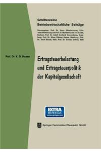 Ertragsteuerbelastung und Ertragsteuerpolitik der Kapitalgesellschaft