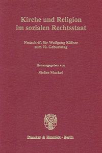 Kirche Und Religion Im Sozialen Rechtsstaat
