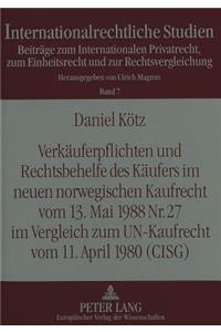 Verkaeuferpflichten und Rechtsbehelfe des Kaeufers im neuen norwegischen Kaufrecht vom 13. Mai 1988 Nr. 27 im Vergleich zum UN-Kaufrecht vom 11. April 1980 (CISG)