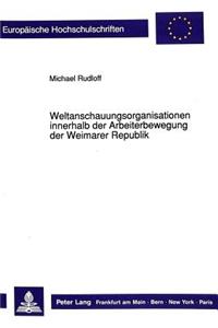 Weltanschauungsorganisationen Innerhalb Der Arbeiterbewegung Der Weimarer Republik