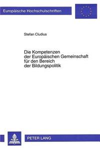 Die Kompetenzen Der Europaeischen Gemeinschaft Fuer Den Bereich Der Bildungspolitik