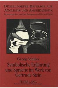 Symbolische Erfahrung und Sprache im Werk von Gertrude Stein
