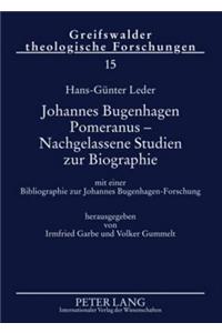 Johannes Bugenhagen Pomeranus - Nachgelassene Studien Zur Biographie