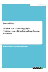 Erfassen von Wareneingängen (Unterweisung Einzelhandelskaufmann / -kauffrau)