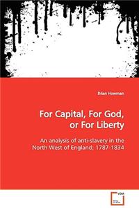 For Capital, For God, or For Liberty