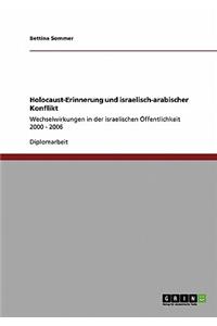 Holocaust-Erinnerung und israelisch-arabischer Konflikt