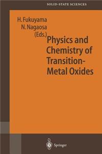 Physics and Chemistry of Transition Metal Oxides