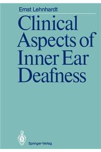 Clinical Aspects of Inner Ear Deafness