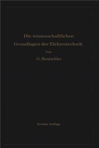 Die wissenschaftlichen Grundlagen der Elektrotechnik
