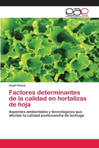 Factores determinantes de la calidad en hortalizas de hoja