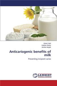Anticariogenic benefits of milk