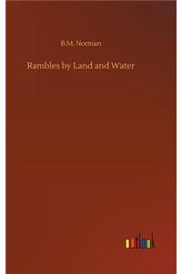 Rambles by Land and Water