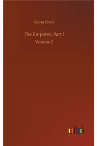 The Emperor, Part 1