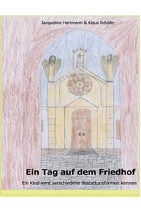 Ein Tag auf dem Friedhof