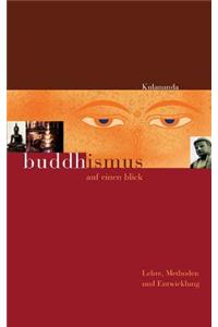 Buddhismus auf einen Blick