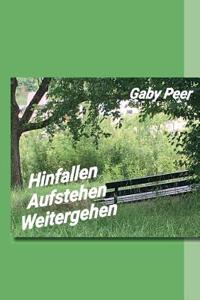 Hinfallen - Aufstehen - Weitergehen