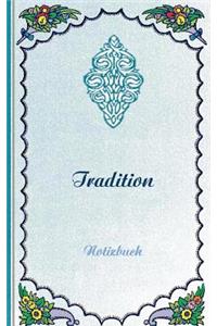 Tradition (Notizbuch)