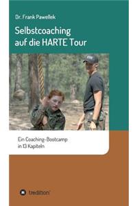 Selbstcoaching auf die HARTE Tour